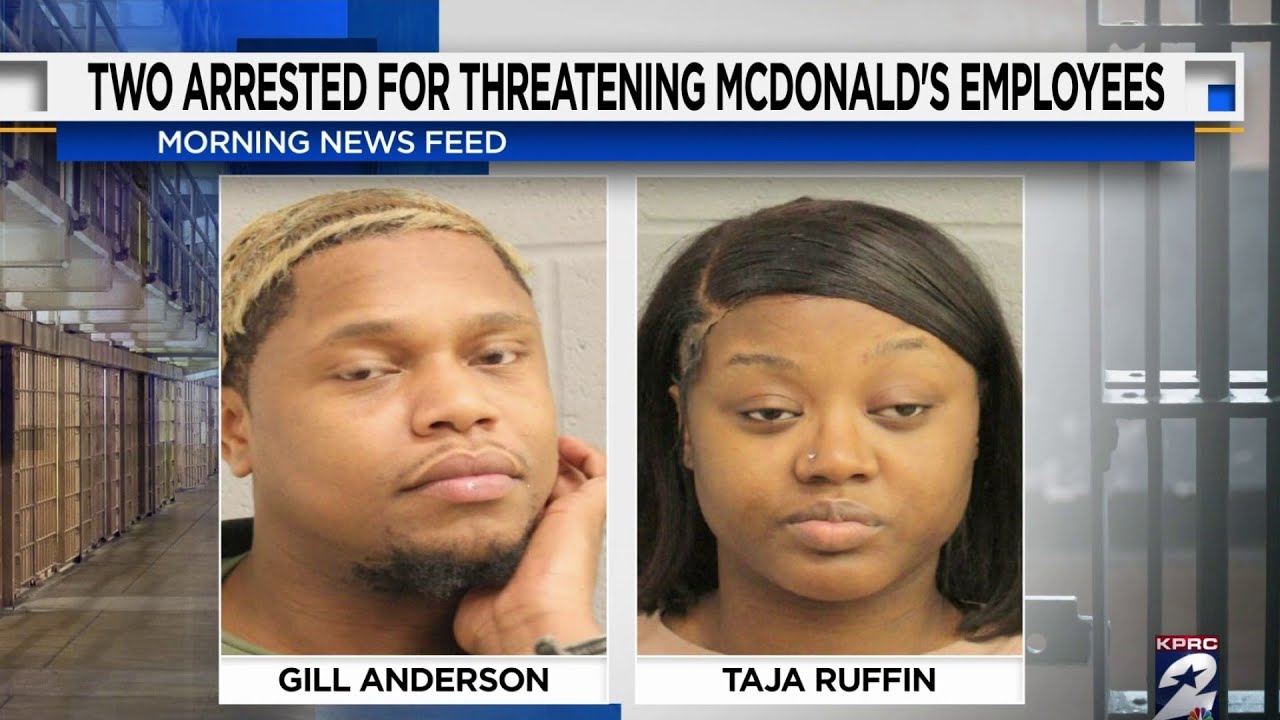 2 Arrested After Allegedly Threatening Mcdonald’s Employees | Houston