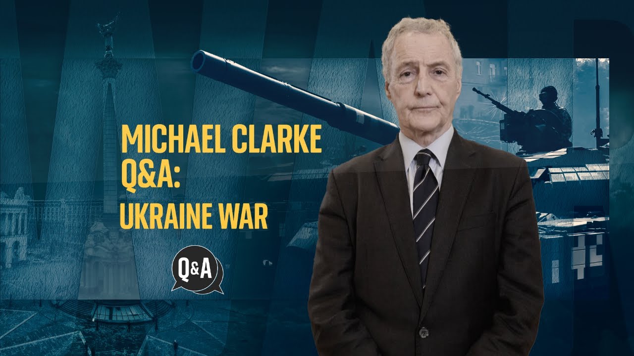 Ukraine war anniversary: Professor Michael Clarke answers your questions