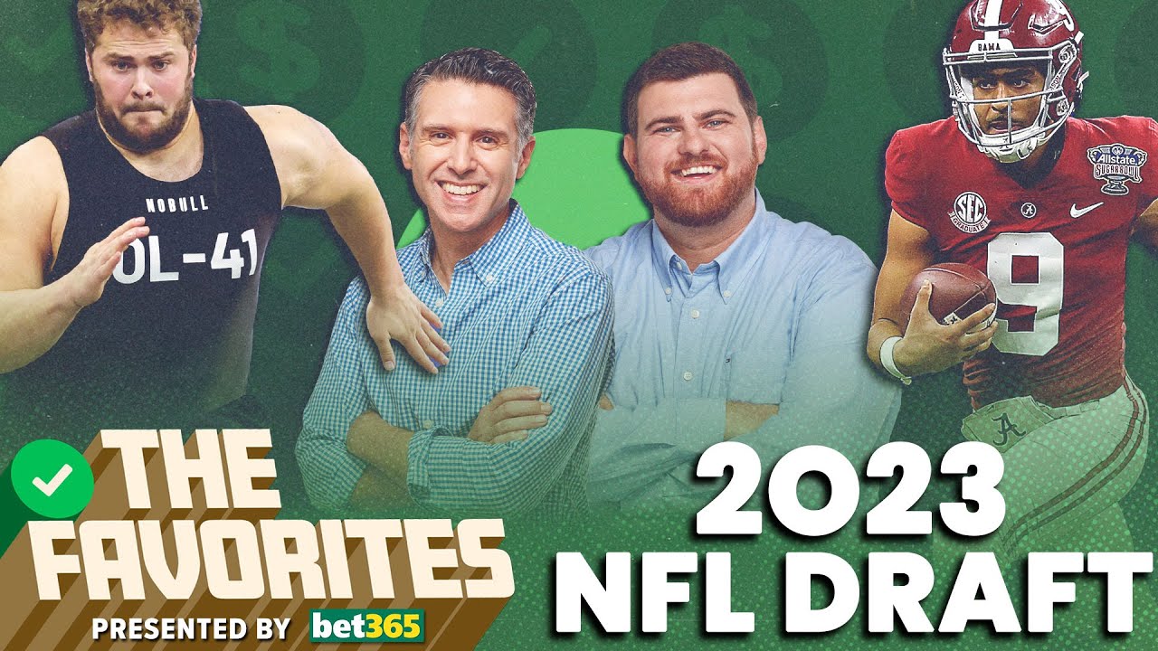 2023 Nfl Draft Best Bets & Betting Preview | The Favorites