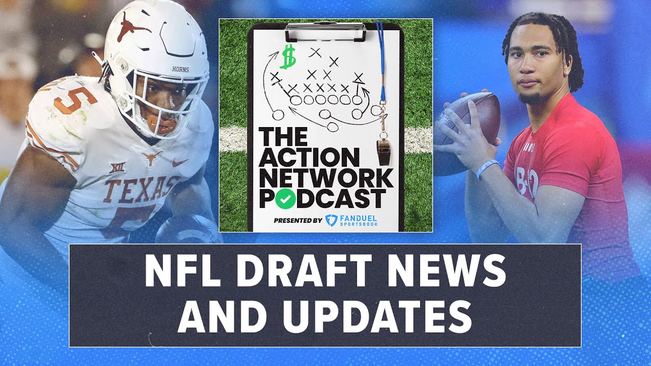 2023 Nfl Draft Betting Update, Picks & Predictions 04/19 | The Action Network Podcast