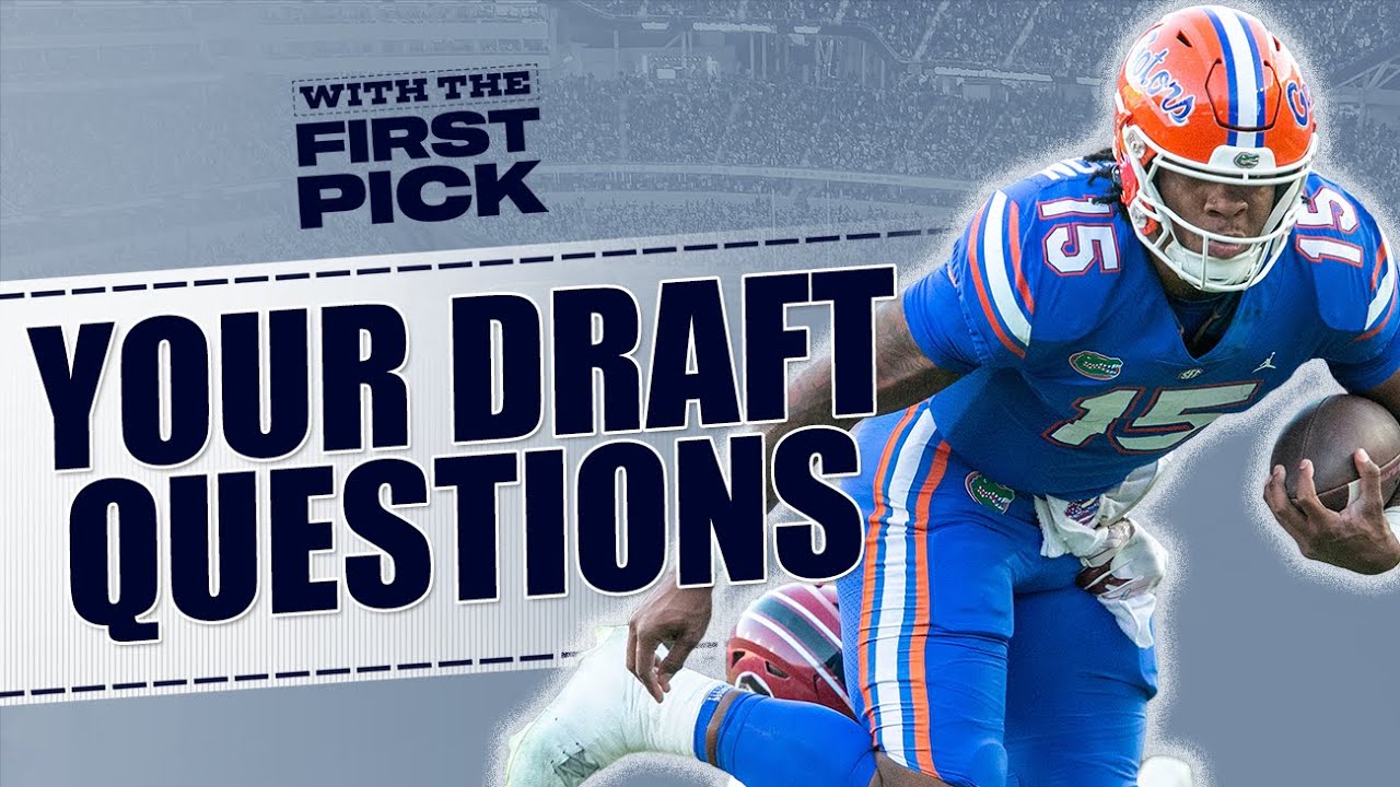 2023 Nfl Draft Burning Questions: Live Chat & Mailbag