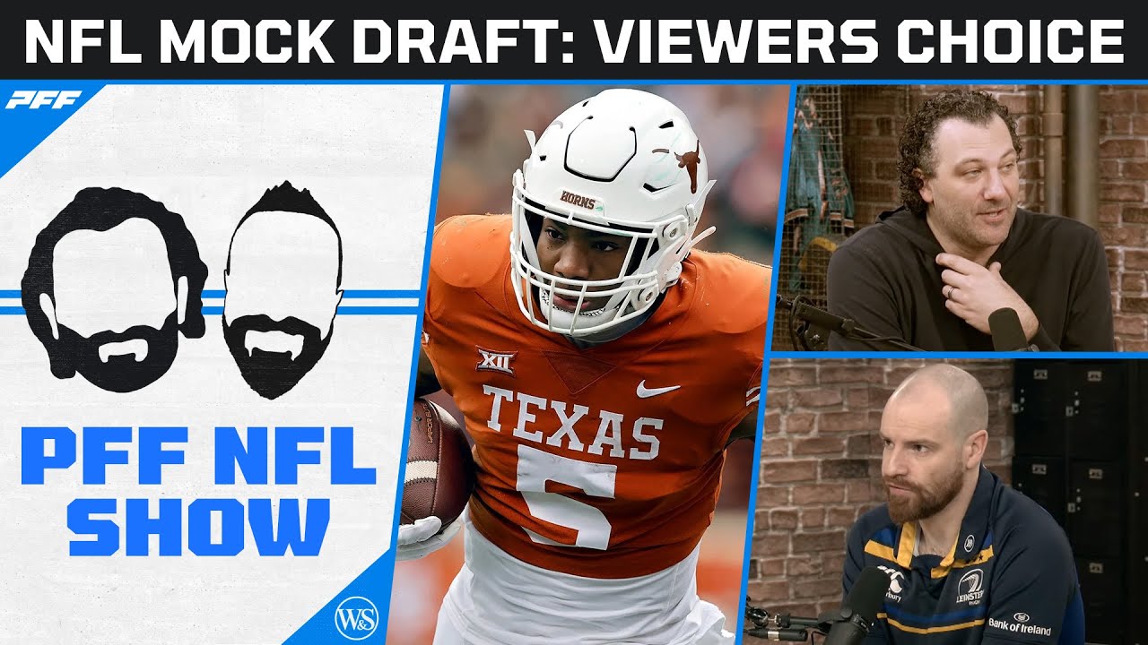 2023 Nfl Mock Draft: Viewers Choice | Pff Nfl Show