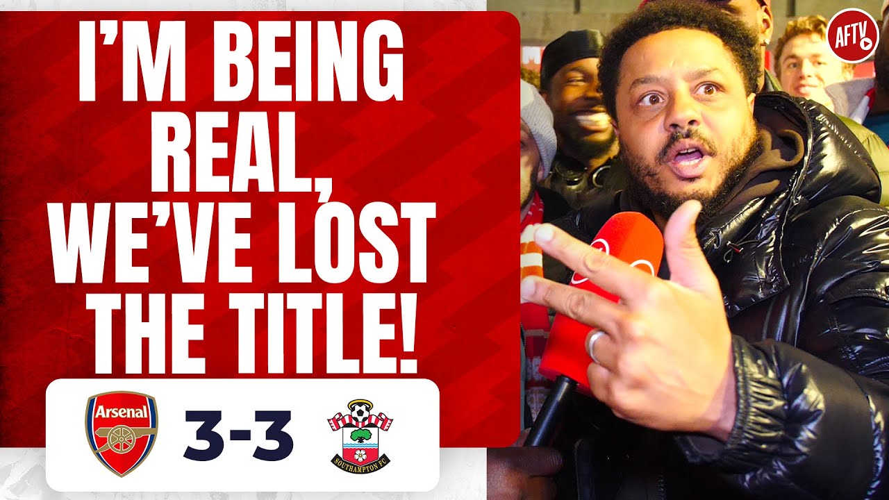 Arsenal 3 3 Southampton | I’m Being Real, We’ve Lost The Title! (troopz Rant)