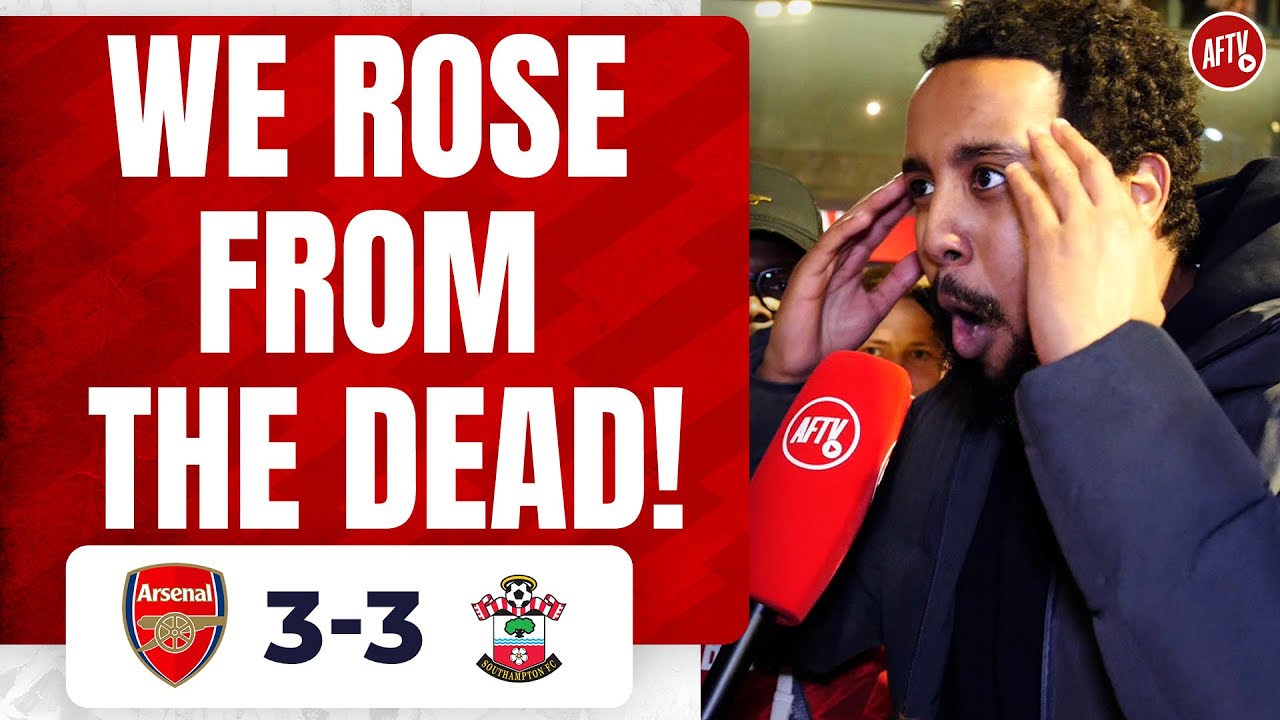 Arsenal 3 3 Southampton | We Rose From The Dead! (livz)