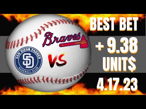 Best Bet For Today 4/17/23 | Atlanta @ San Diego