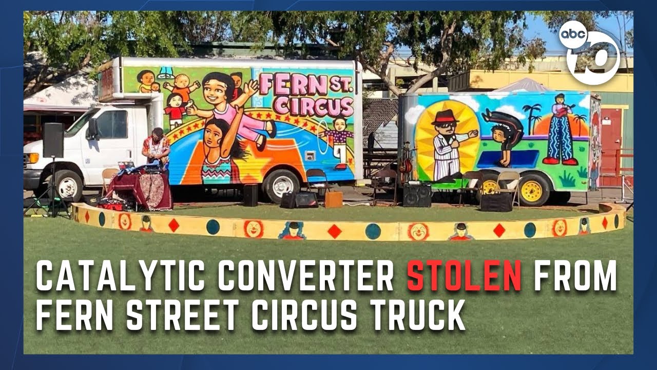 Catalytic converter stolen from Fern Street Circus truck ahead of Saturday event | San Diego News