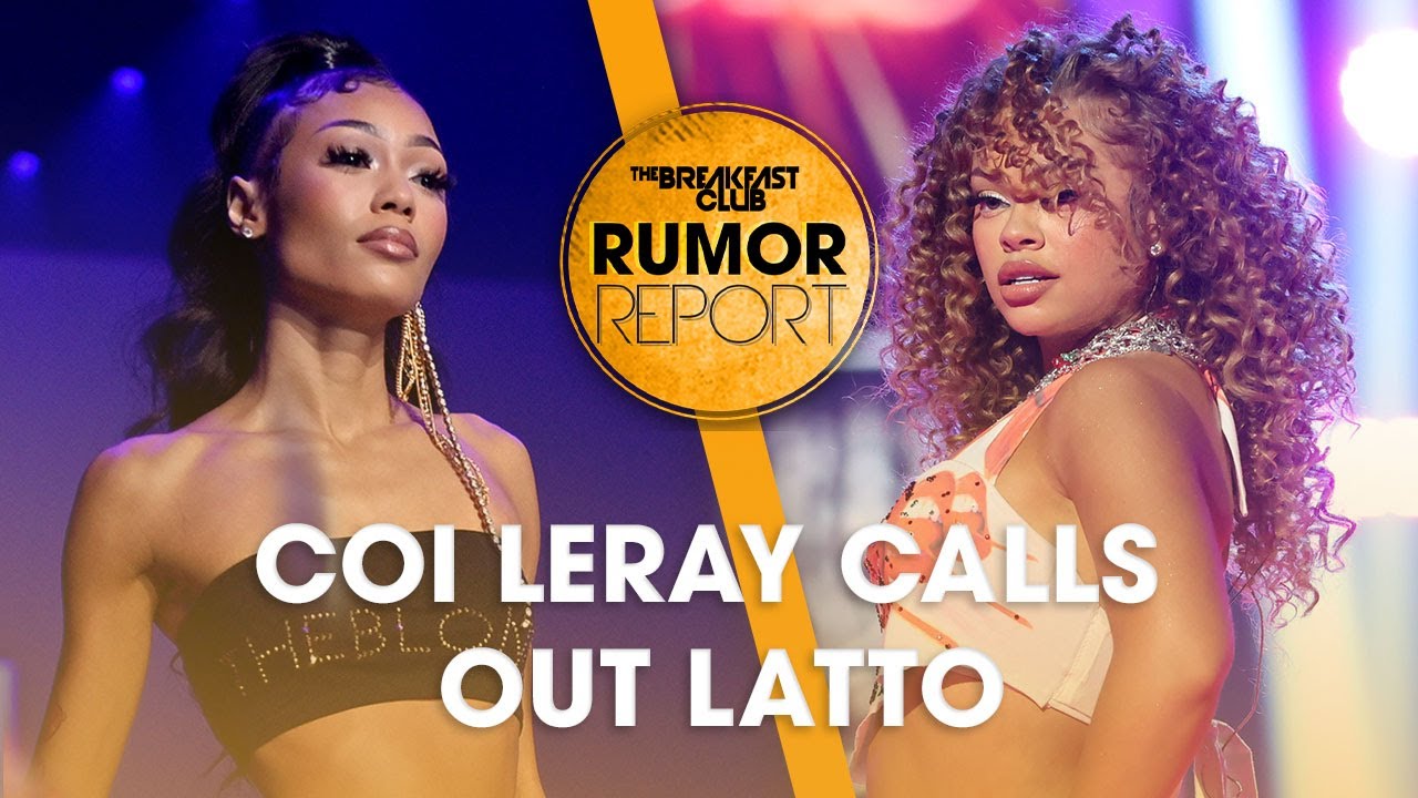 Coi Leray Calls Out Latto For Body Shaming, Lil Uzi Vert’s New Name “leslie Chow” Has Jt Lashing Out