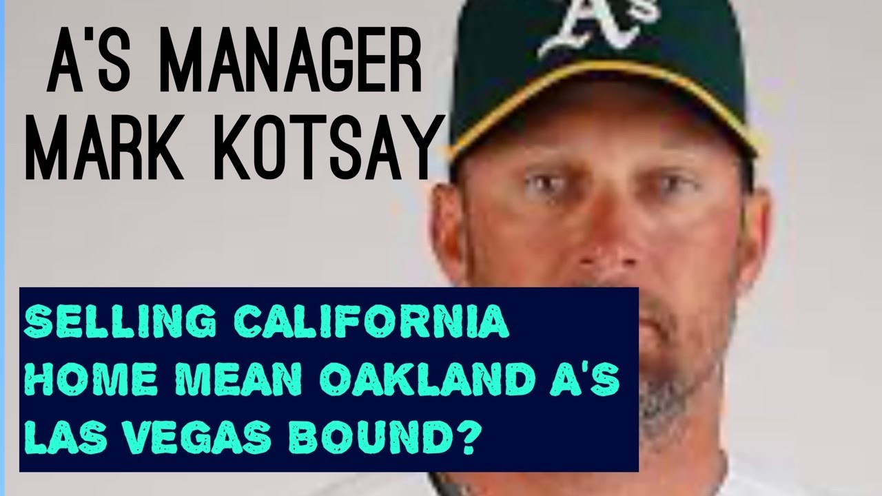 Does A’s Manager Mark Kotsay’s Sale Of California Home Mean Oakland A’s Quietly Moving To Las Vegas?