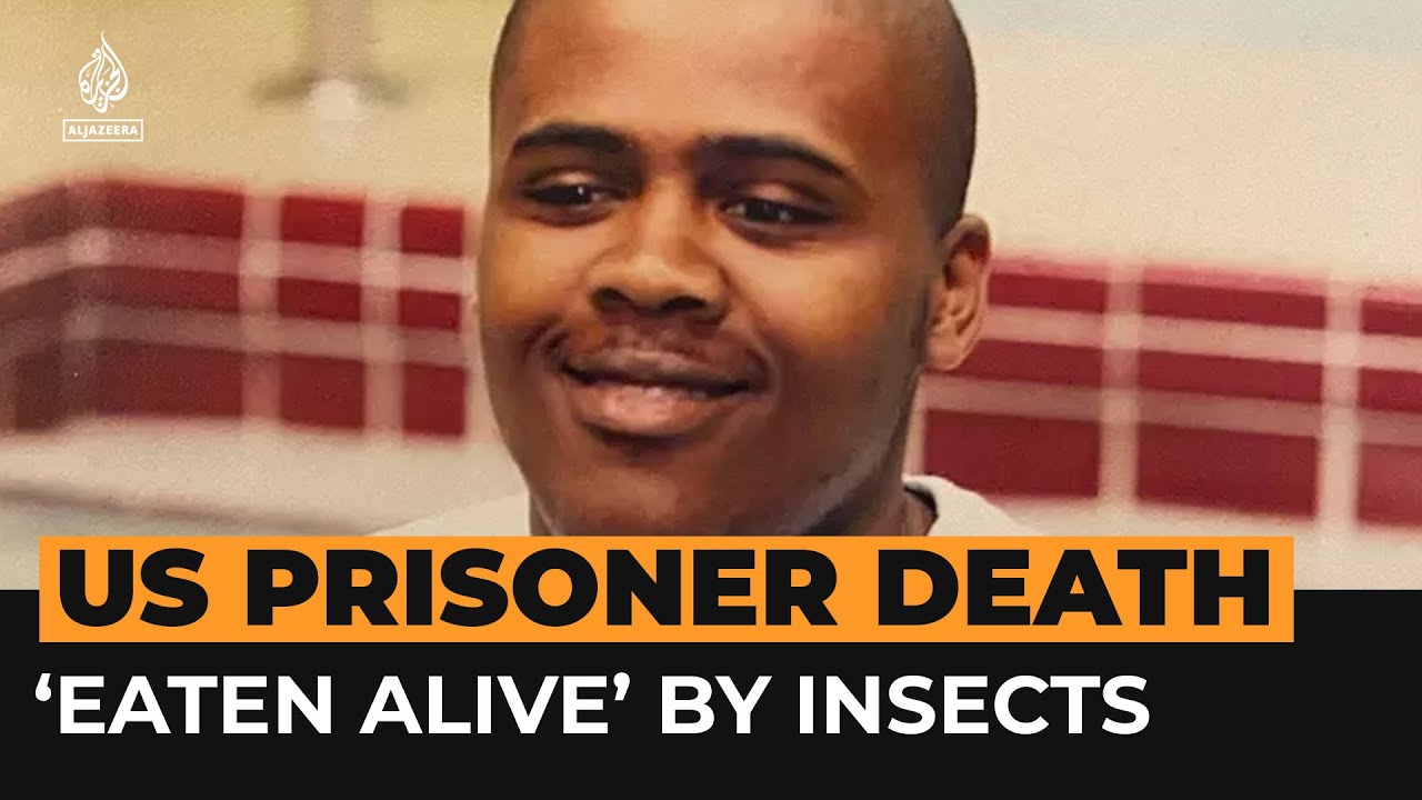 Family Says Us Prisoner Was ‘eaten Alive’ By Insects In Jail Cell | Al Jazeera Newsfeed