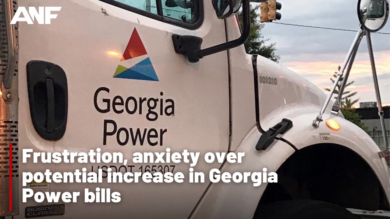 Frustration, Anxiety Over Potential Increase In Georgia Power Bills