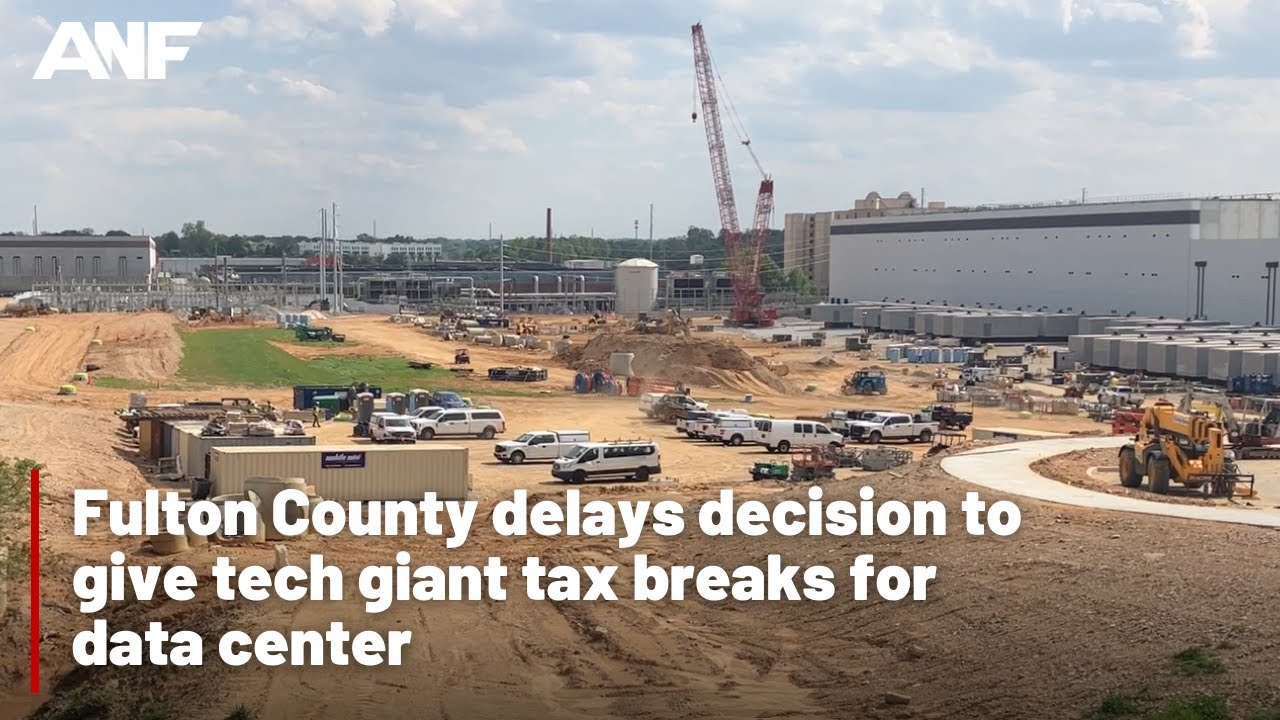 Fulton County Delays Decision To Give Tech Giant Tax Breaks