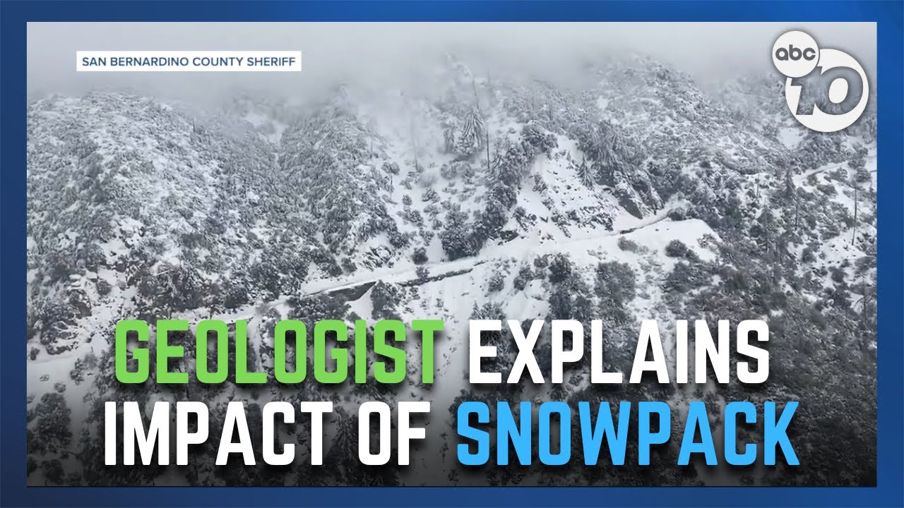 Geologist Analyzes Pros And Cons Of California’s Snowpack | San Diego News