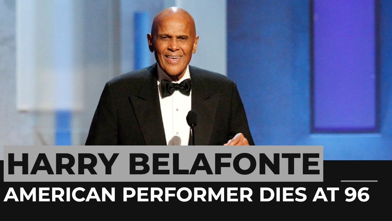 Harry Belafonte, Us Actor And Civil Rights Activist, Dies At 96