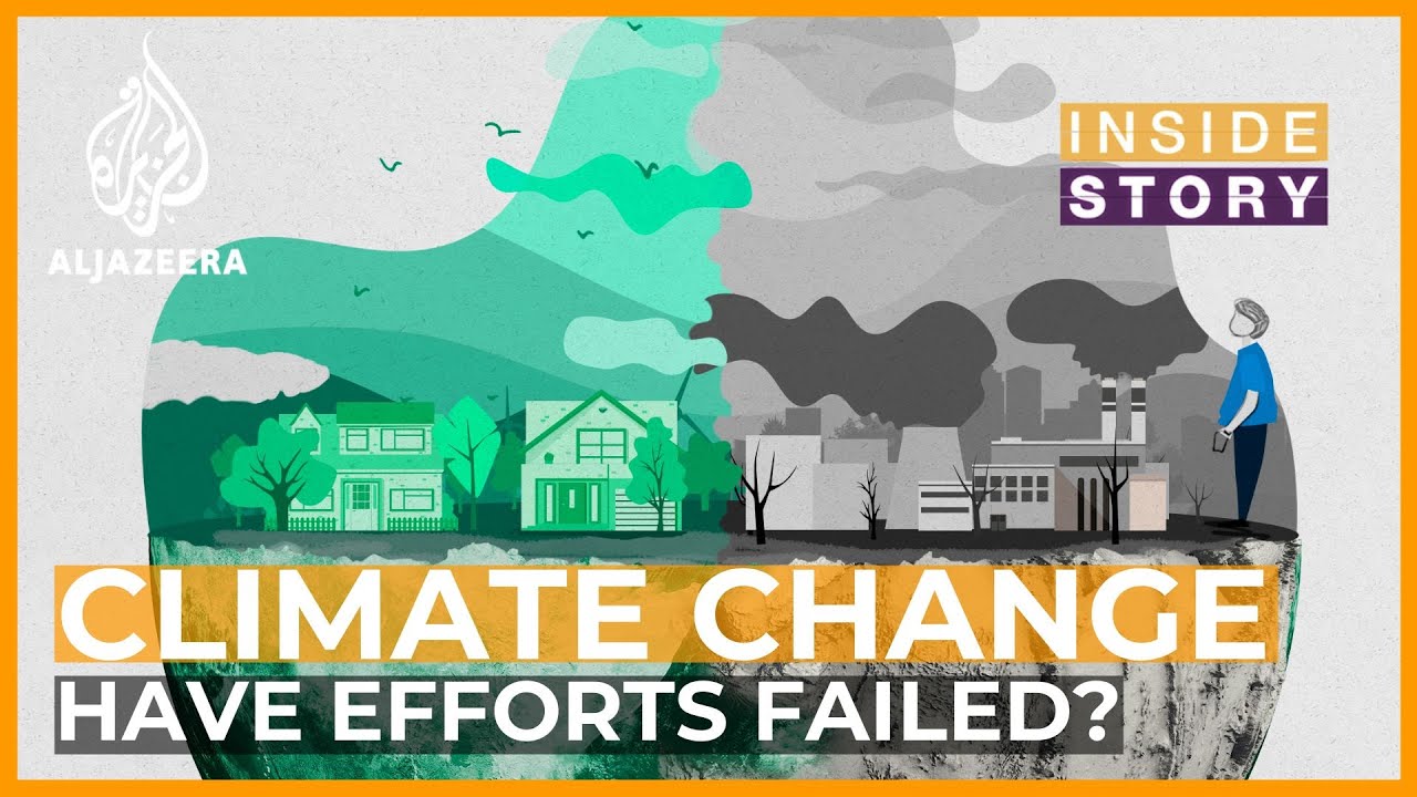 Have Efforts To Deal With Climate Change Failed? | Inside Story