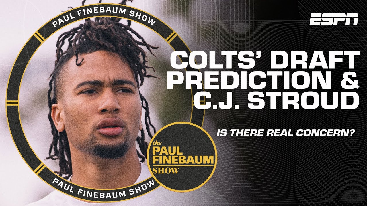 How Will The Colts Navigate Draft Night? 🤔 + C.j. Stroud’s Falling Draft Stock | Paul Finebaum Show