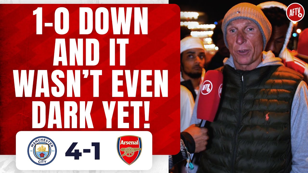 Manchester City 4 1 Arsenal | 1 0 Down And It Wasn’t Even Dark Yet! (lee Judges)