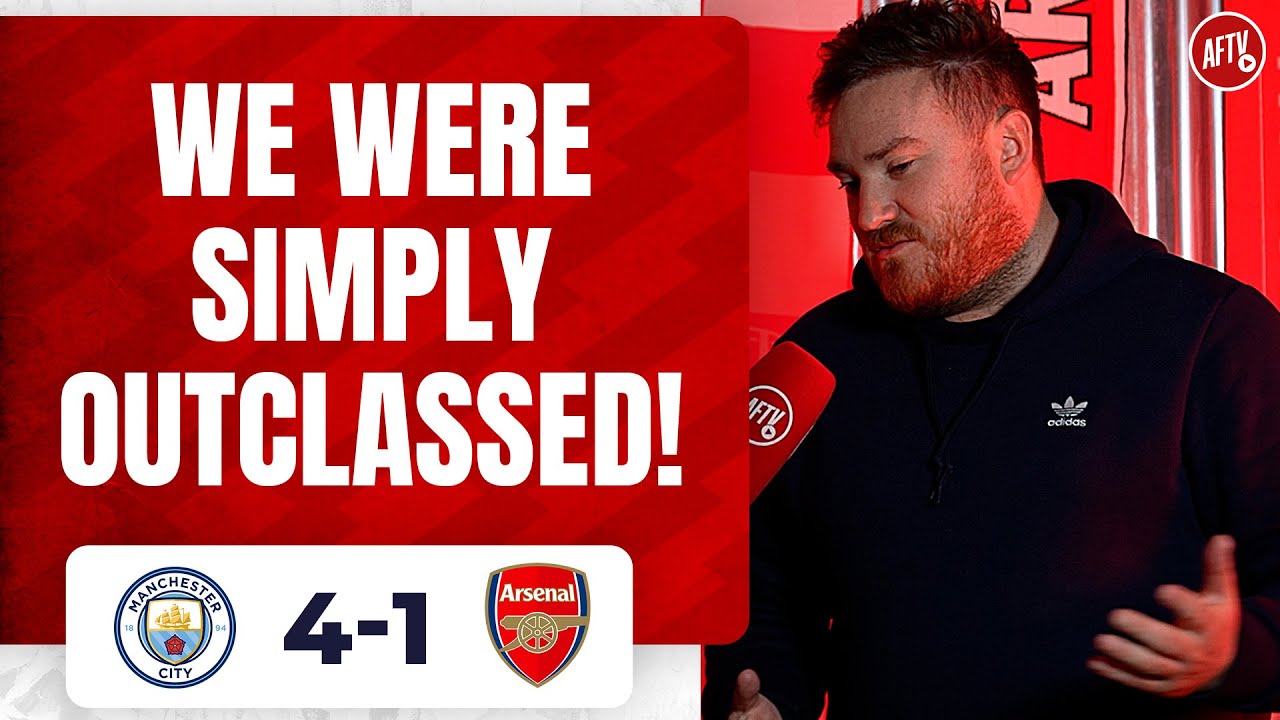 Manchester City 4 1 Arsenal | We Were Simply Outclassed! (dan Potts)