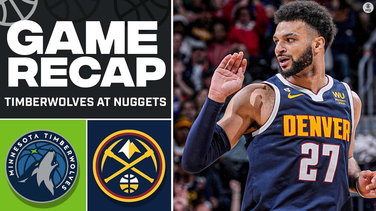 Nuggets Hold On To Take 2 0 Series Lead Over Timberwolves In 2023 Nba Playoffs | Cbs Sports