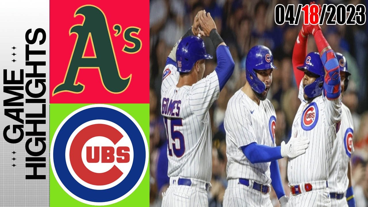 Oakland Athletics Vs Chicago Cubs Full Game Highlights | Mlb To Day April 18, 2023 | Mlb