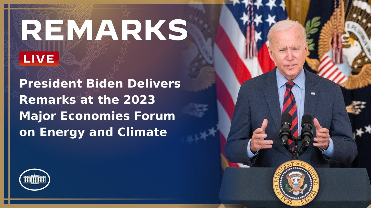 President Biden Delivers Remarks At The 2023 Major Economies Forum On Energy And Climate | Dc News