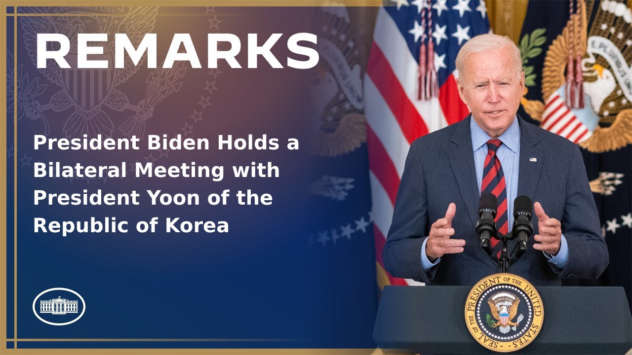 President Biden Holds A Bilateral Meeting With President Yoon Of The Republic Of Korea