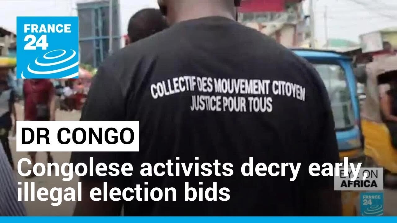 Presidential Hopefuls Campaign In Drc: Congolese Activists Decry Early, Illegal Election Bids