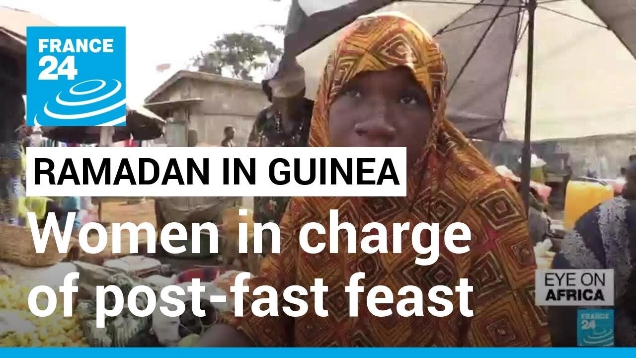 Ramadan In Guinea: Burden Of Post Fast Feast Preparations Fall On Women • France 24 English