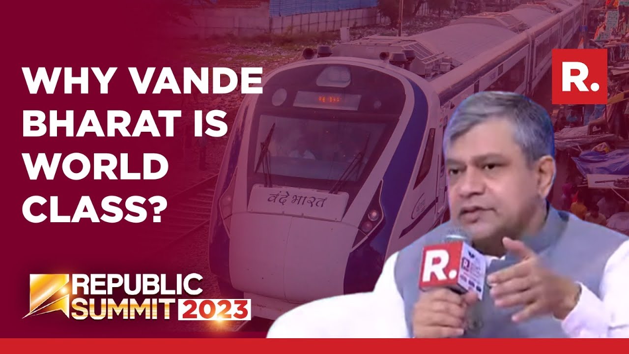 Republic Summit | Ashwini Vaishnaw Explains Why Vande Bharat Is World Class