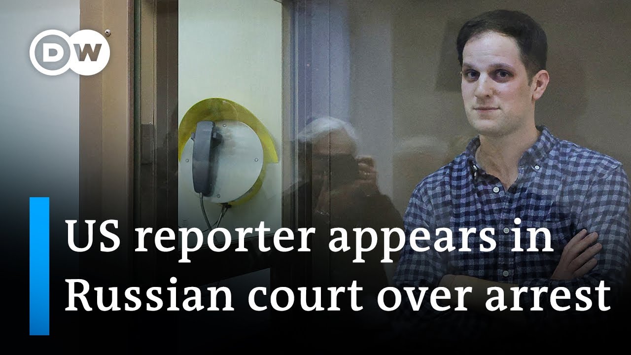 Russia: Wsj Reporter Appears In Moscow Court | Dw News