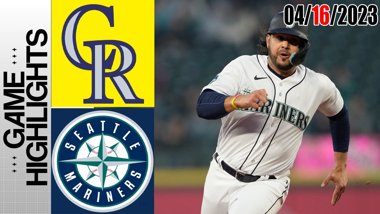 Seattle Mariners Vs Colorado Rockies Game Highlights | Mlb To Day April 16, 2023 | Mlb 2023