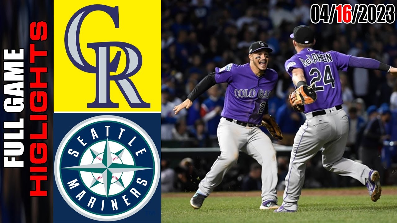 Seattle Mariners Vs Colorado Rockies Full Game Highlights | Mlb To Day April 16, 2023 | Mlb 2023