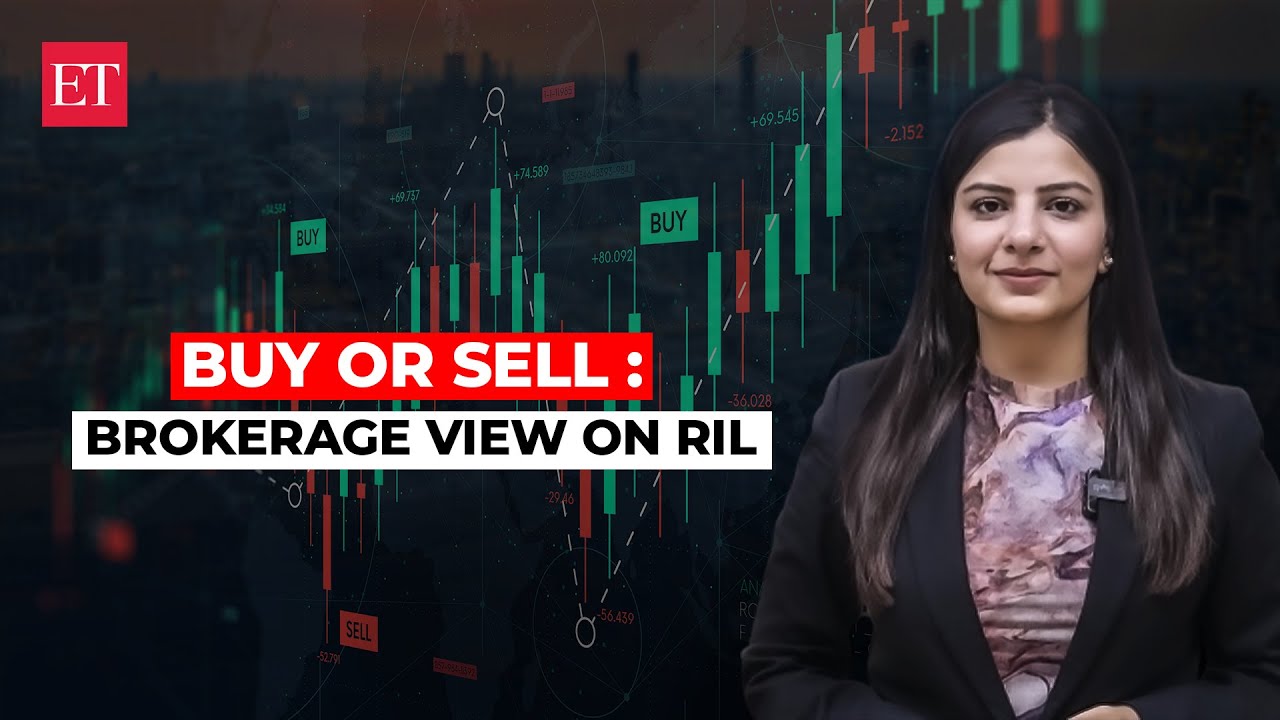 Should You Buy Or Sell Ril Post Q4. Here’s What Brokerages Say | Econ Times