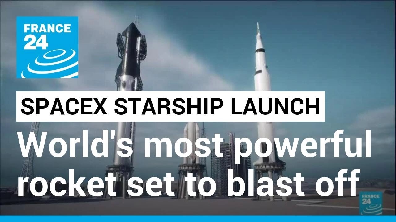 Spacex Starship Launch: World’s Most Powerful Rocket Set To Blast Off • France 24 English | Spacex News