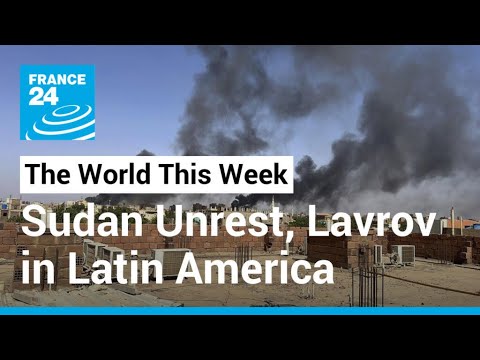 Sudan, Lavrov’s Latin America Tour, Fox News, Macron’s Saucy Tour Of France • France 24 English