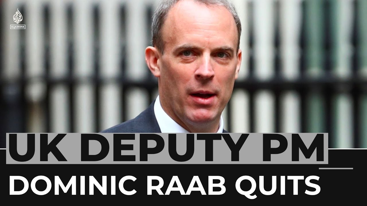 Uk Deputy Prime Minister Dominic Raab Quits After Complaints Of Bullying