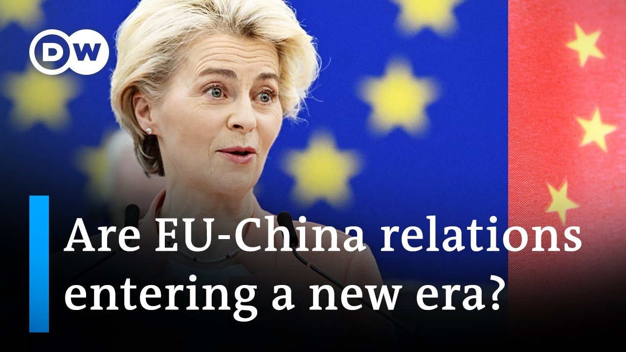 Von Der Leyen Says Eu Needs China Policy Shift | Dw News