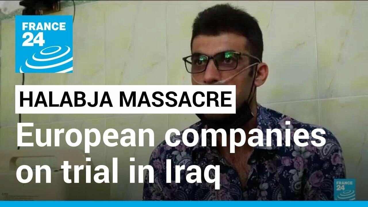 1988 Halabja Chemical Attacks: European companies On Trial In Iraqi Kurdistan • France 24 English