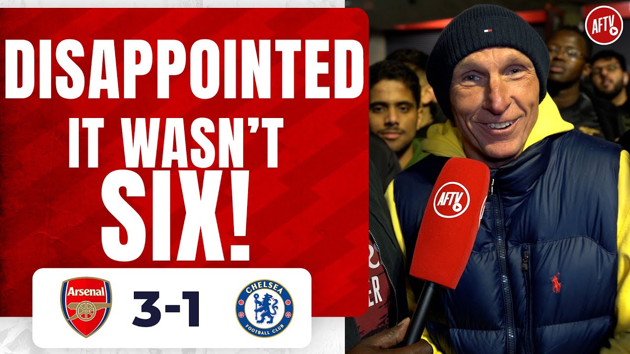 Arsenal 3 1 Chelsea | I’m Disappointed It Wasn’t Six! (lee Judges)