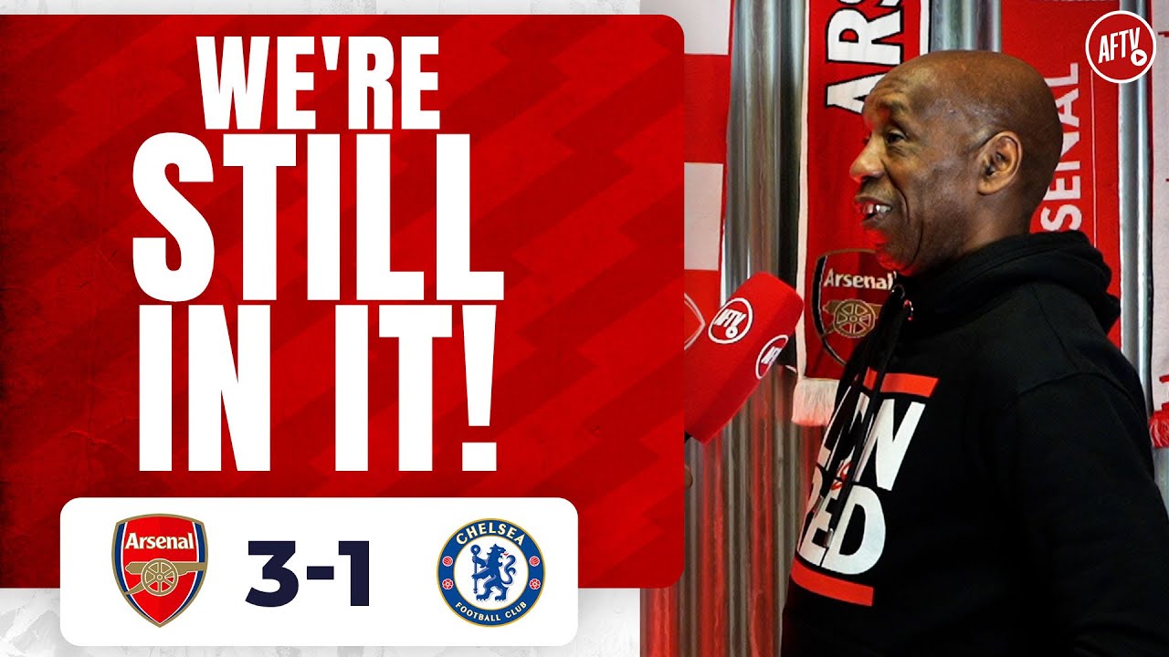 Arsenal 3 1 Chelsea | Make No Mistake We’re Still In It! (laurie)