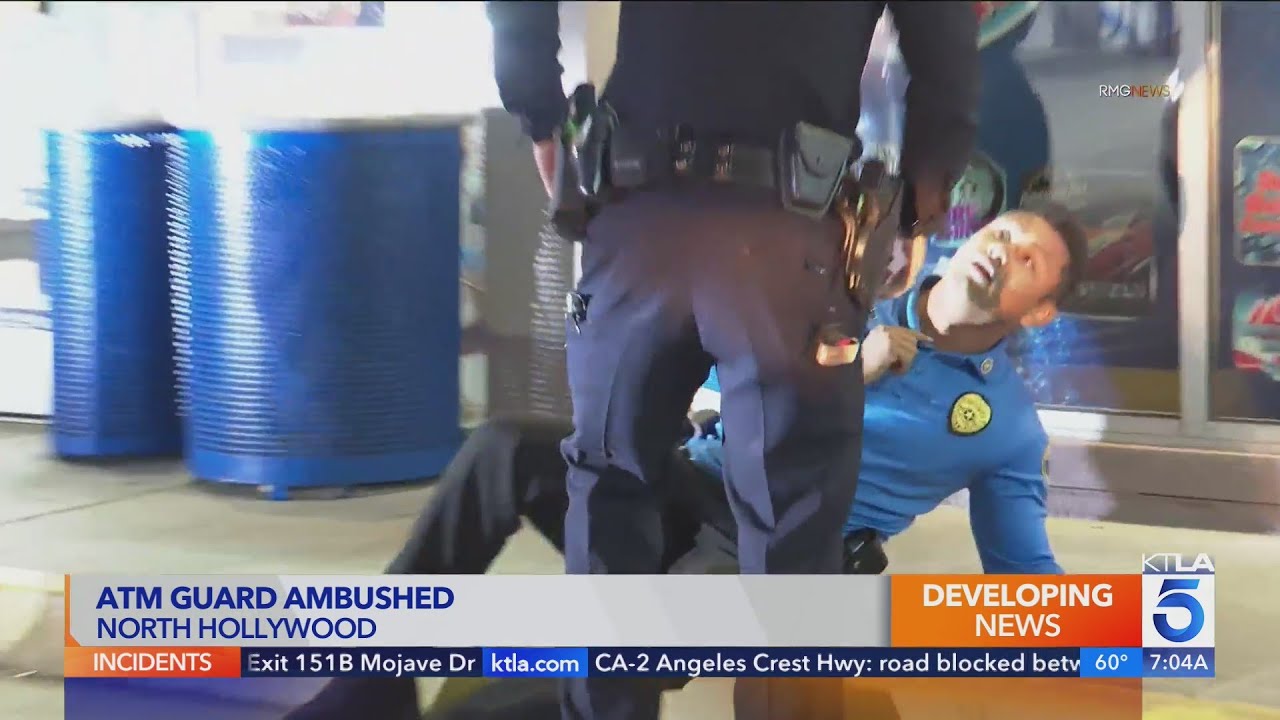 Atm Guard Ambushed In North Hollywood