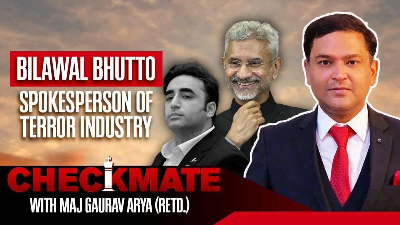 Bilawal Bhutto – Spokesperson Of Terror Industry | Checkmate With Major Gaurav Arya (retd)