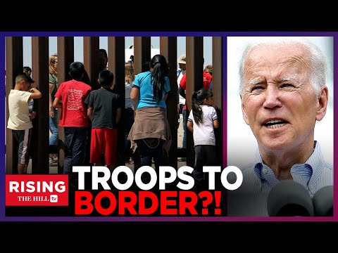 Breaking: Biden To Send 1500 Troops To Southern Border After Downplaying Illegal Immigration