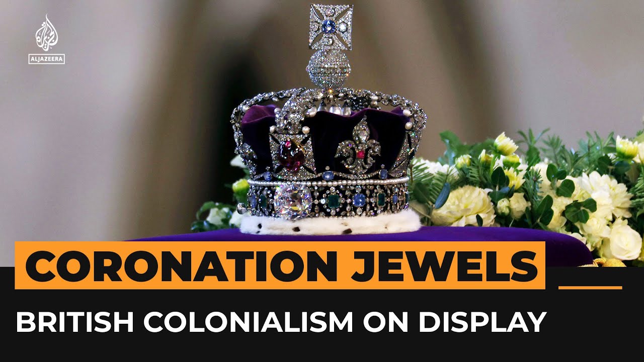 British Colonialism On Display With Coronation “crown Jewels” | Al Jazeera Newsfeed