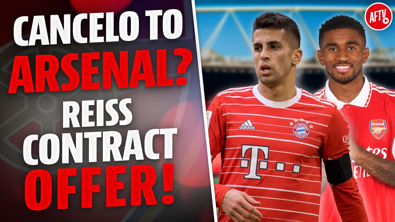 Cancelo To Arsenal? Reiss Nelson Contract Offer!