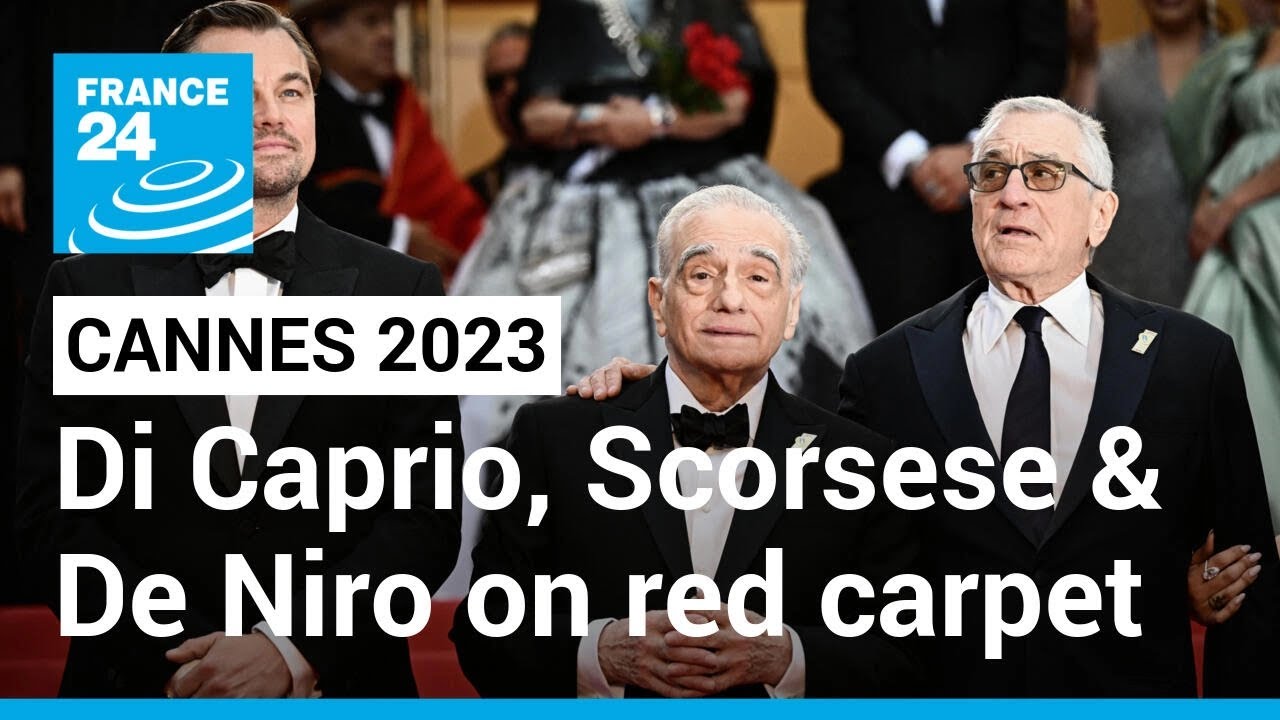 Cannes 2023: leonardo di Caprio, Robert de niro and Martin Scorsese On The Red Carpet