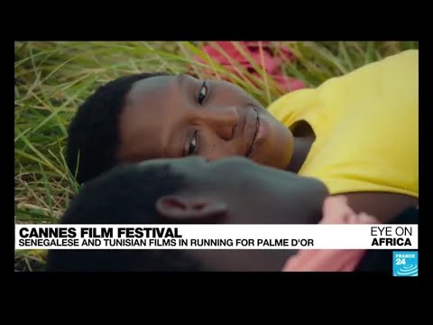 Cannes Film Festival: Senegalese And Tunisian Film In Running For Palme D’or | Eye On Africa