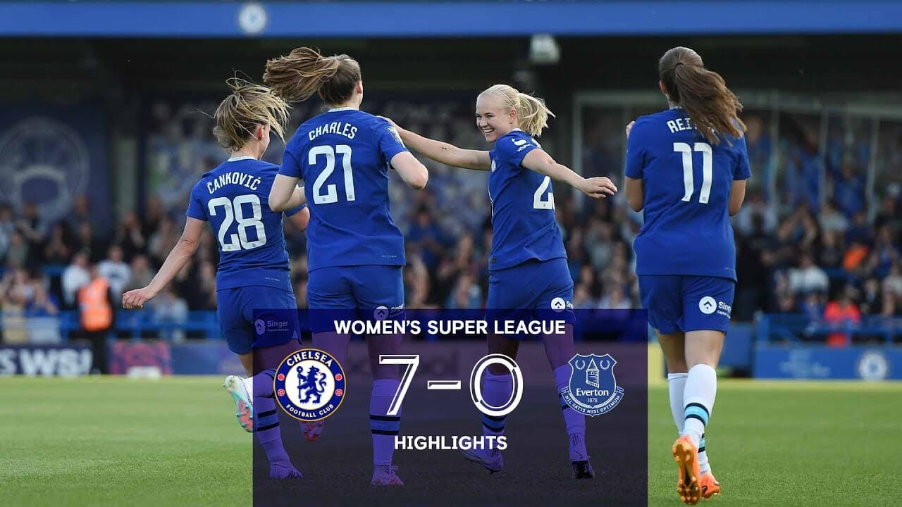 Chelsea Women V Everton Women (7 0) | Highlights | Wsl 22/23