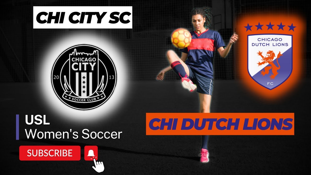 Chicago City Sc Vs. Chicago Dutch Lions Fc: Usl Women’s Soccer