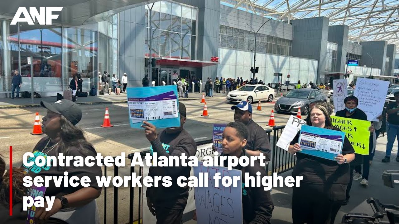 Contracted Service Workers At Hartsfield Jackson Call For Higher Pay