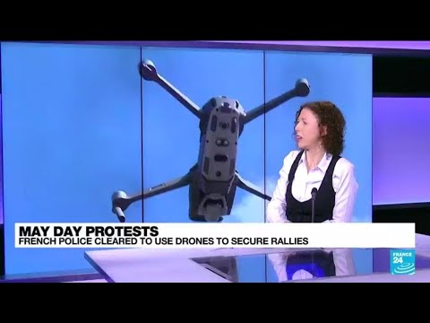 Drones Used To Monitor French May Day Rallies For First Time • France 24 English